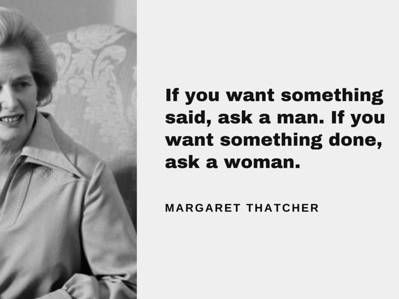 “Well-behaved women seldom make history.”